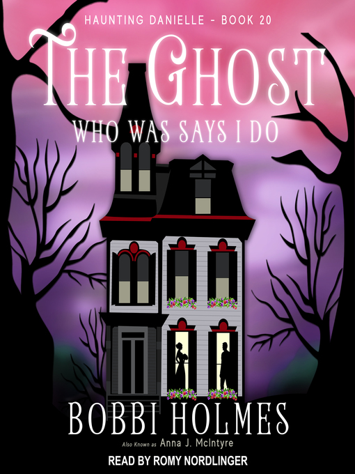 Title details for The Ghost Who Was Says I Do by Bobbi Holmes - Wait list